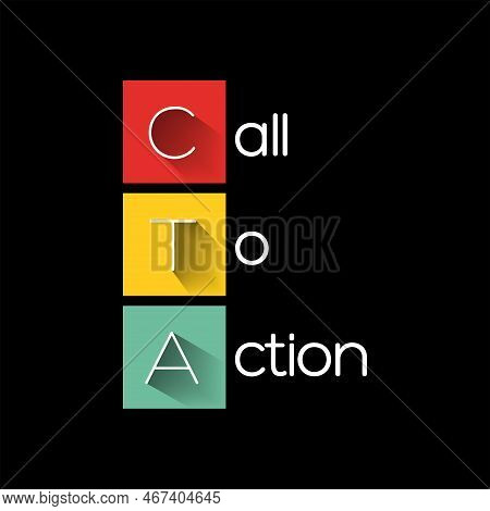 Cta Call To Action - Marketing Term For Any Design To Prompt An Immediate Response Or Encourage An S