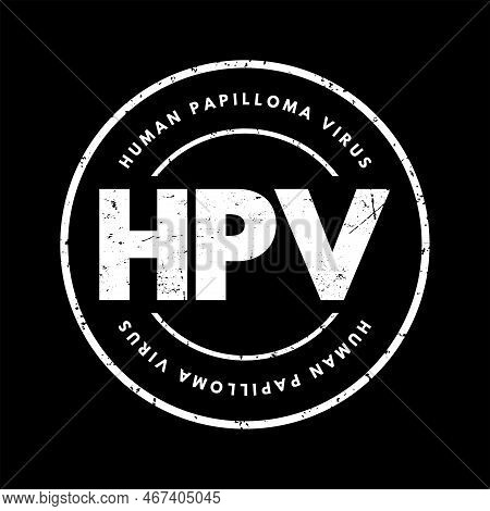 Hpv Human Papilloma Virus - Caused By A Dna Virus From The Papillomaviridae Family, Acronym Text Sta