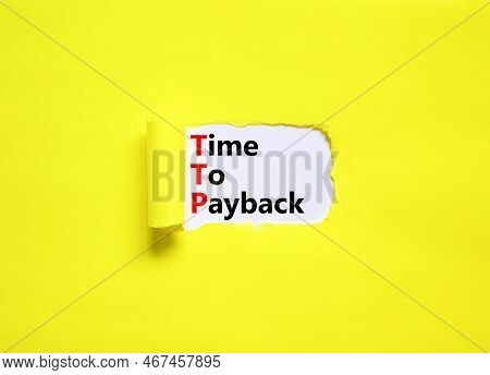 Ttp Time To Payback Symbol. Concept Words Ttp Time To Payback On White Paper On A Beautiful Yellow B