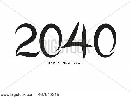 2040 Happy New Year Black Color Vector, 2040 Number Design, 2040 Year Vector Illustration,  Black Le