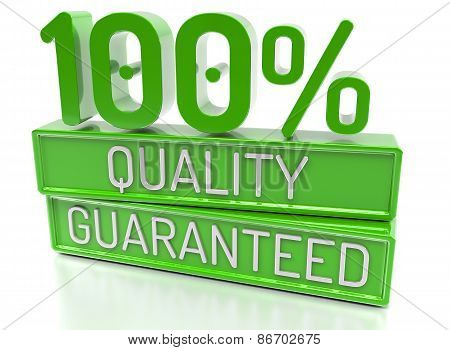 100% Quality Guaranteed, 100 Percent, 3D Banner - Isolated, On White Background.