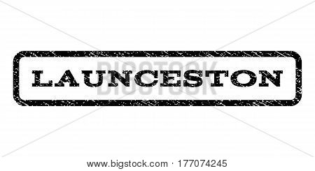 Launceston watermark stamp. Text tag inside rounded rectangle frame with grunge design style. Rubber seal stamp with dirty texture. Vector black ink imprint on a white background.