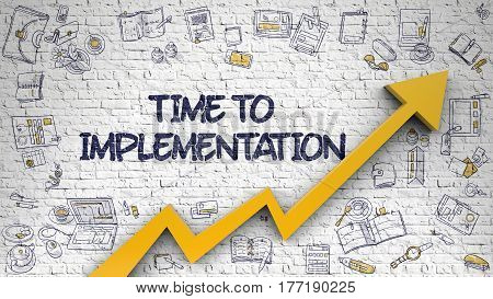 Time To Implementation Inscription on the Modern Illustation. with Orange Arrow and Doodle Design Icons Around. Time To Implementation - Modern Line Style Illustration with Hand Drawn and 3d Elements.