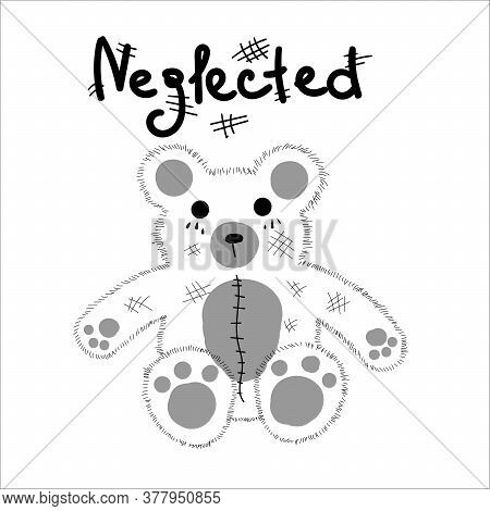 Sad Old Children's Toy Bear In Ruins. Neglected And Abandoned Concept, Loneliness