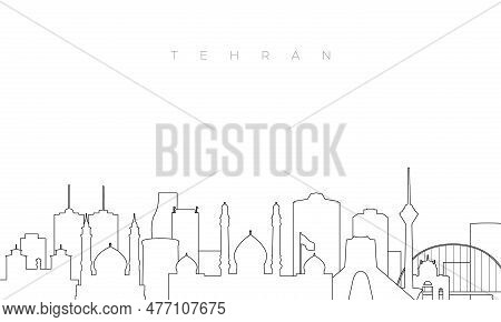 Outline Tehran Skyline. Trendy Template With Tehran Buildings And Landmarks In Line Style. Stock Vec