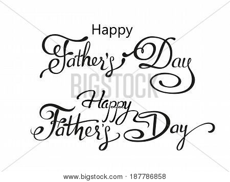 Happy Fathers Day lettering greeting. Vector background