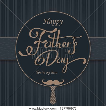 Happy Fathers Day lettering greeting. Vector background