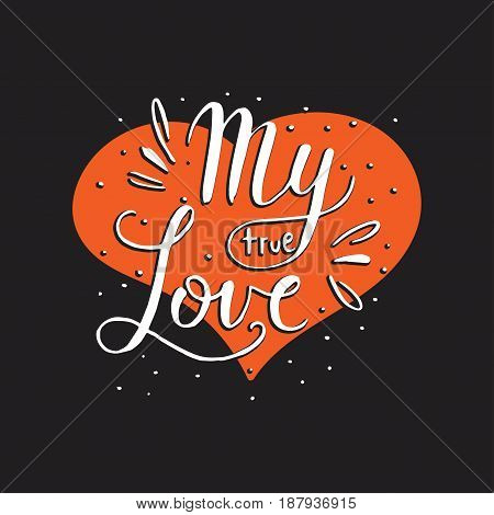 My trie love. Hand drawn romantic quote. Handwritten with brush pen. Excellent for print, greeting cards and photo overlays.
