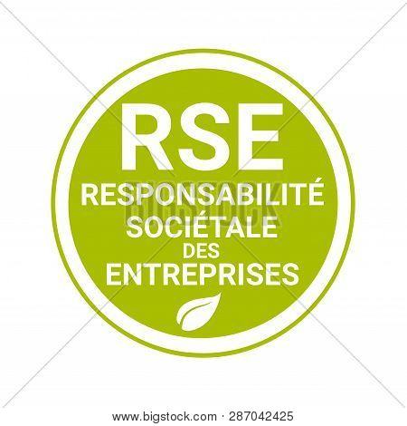 Corporate Social Responsibility Badge Called Rse, Responsabilite Societale Entreprise In French Lang