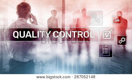 Quality Control And Assurance. Standardisation. Guarantee. Standards. Business And Technology Concep