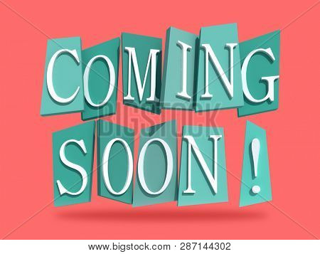 3D engendering of a retro style sign with the words coming soon