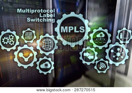 Mpls. Multiprotocol Label Switching. Routing Telecommunications Networks Concept On Virtual Screen.