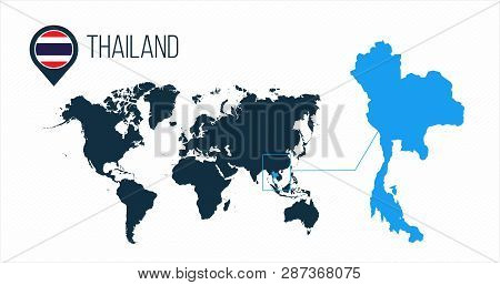 Thailand Map Located On A World Map With Flag And Map Pointer Or Pin. Infographic Map. Vector Illust