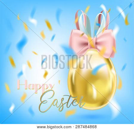 Easter Greeting Card With Shiny Golden Egg With Bunny Silk Bow And Confetti