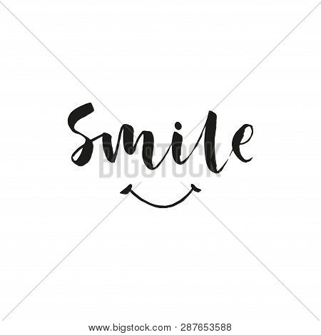 Modern Calligraphy Phrase With Hand Drawn Smile.