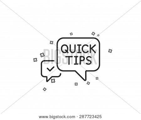 Quick Tips Line Icon. Helpful Tricks Speech Bubble Sign. Geometric Shapes. Random Cross Elements. Li