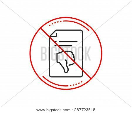 No Or Stop Sign. Reject File Line Icon. Decline Document Sign. Dislike File. Caution Prohibited Ban 