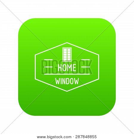 Home Window Icon Green Isolated On White Background