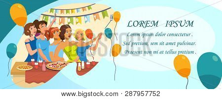 Birthday Party Invitation Template With Copyspace. Women, Young Ladies Taking Selfie. Girls, Friends
