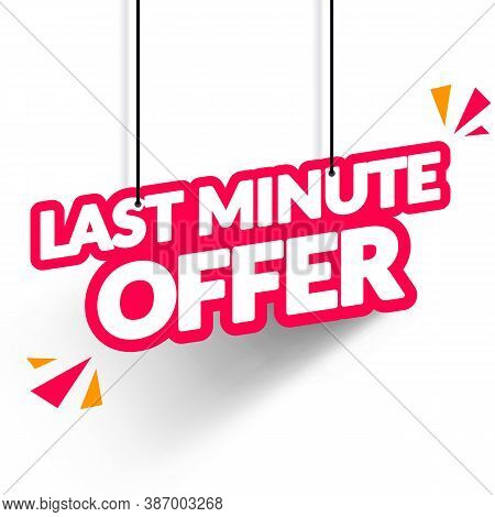 Vector Illustraton Modern Hanging Last Minute Offer Label.