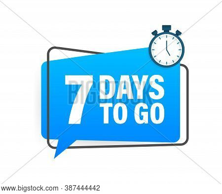 7 Days To Go. Countdown Timer. Clock Icon. Time Icon. Count Time Sale. Vector Stock Illustration