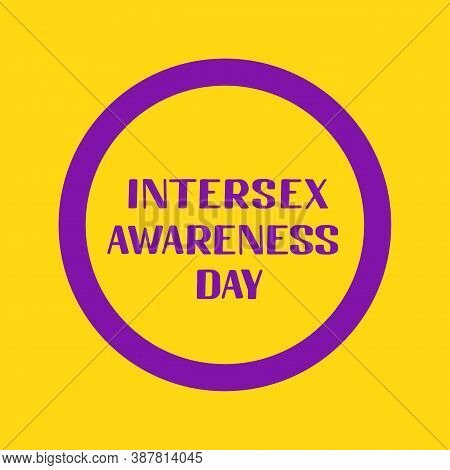 Intersex Awareness Day Lettering With Intersex Pride Flag. Lgbt Community Holiday Celebrate On Octob