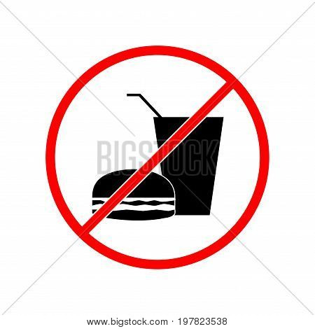 No food and drink sign. Silhouette hamburger and cup. Icon no meal on white background. Label notice no do eating. Symbol forbidden fast food for posterbanner. Mark warning. Flat vector illustration