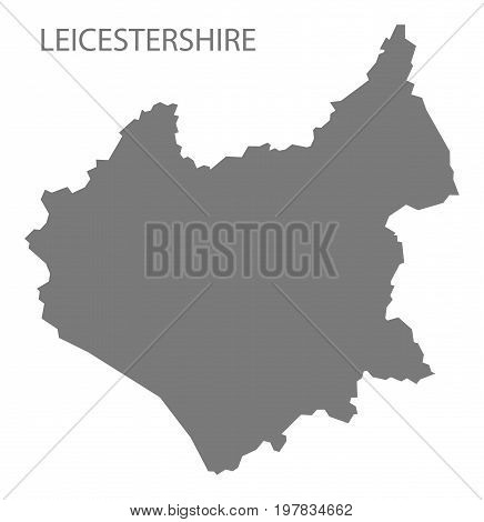 Leicestershire County Map England Uk Grey Illustration Silhouette Shape