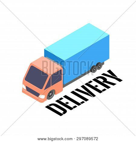 Isometric Truck With Blue Cargo Isolated On White Background. Delivery Service Logo. Vector Illustra