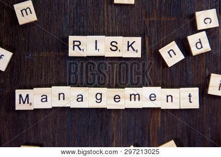 Word Or Phrase Risk Management Made With Scrabble Letters. Great Photo For Your Needs.