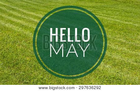Banner Hello May. Text On The Photo Hello May. Welcome Card