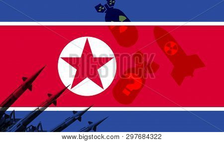 North Korea Flag And  Nuclear Missiles And Bomb In Background