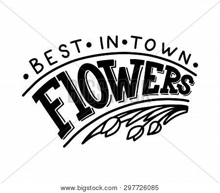 Vector Illustration Of Flowers Text For Logo Design And Branding. Hand Drawn Lettering For Business 