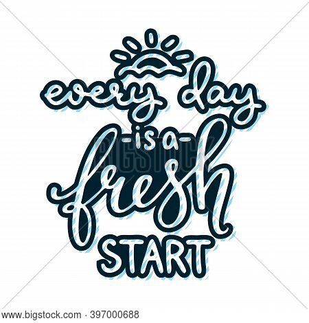 Lettering Quotes Motivation For Life And Happiness. Calligraphy Inspirational Quote. Morning Motivat