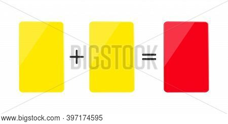 Red And Yellow Soccer Cards. Two Yellow Cards Equal One Red. Football Concept.