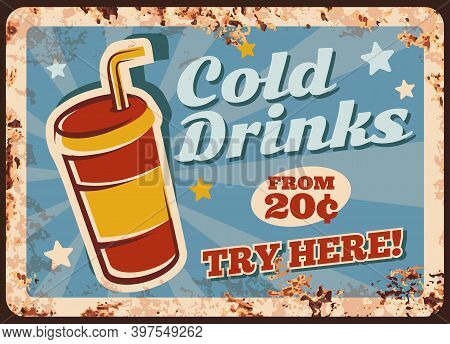Cold Drinks Rusty Metal Plate, Vector Summer Beverage In Disposable Paper Or Plastic Takeaway Cup Wi