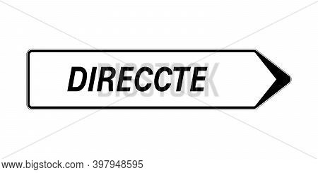 Road Sign With Text Labour Inspection Called Direccte In French Language