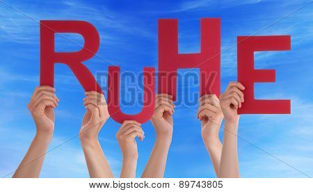 People Hold German Word Ruhe Means Rest Blue Sky