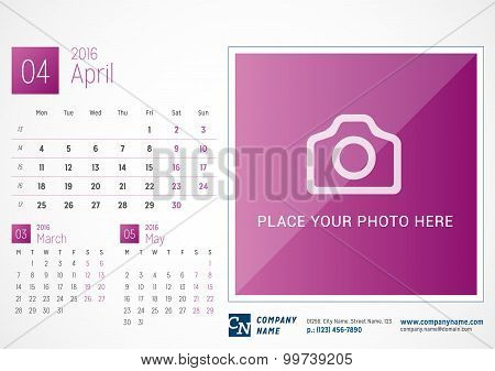 Desk Calendar 2016. Vector Print Template. April. Week Starts Monday