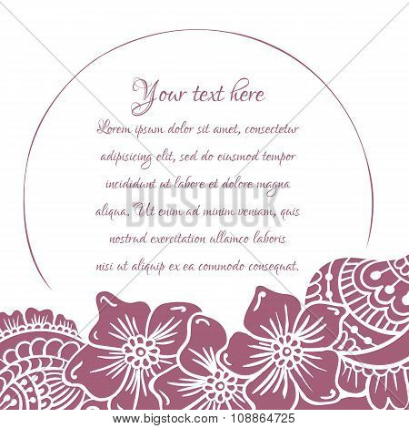 Floral ornament Mehndi Henna Tattoo marsala. Vintage banner frame card card for text, invitations fo
