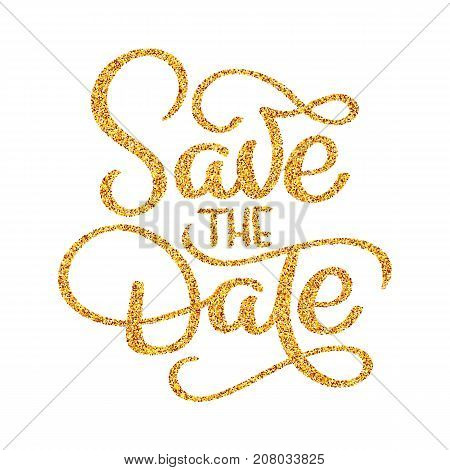 Wedding save the date calligraphy lettering golden text. Vintage art design illustration vector.