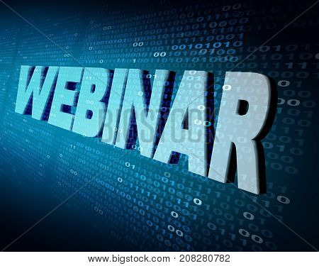 Webinar and webcast learning online conference as text on digital code as an internet education or marketing technology metaphor as a 3D illustration.