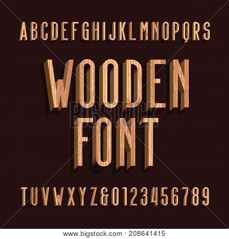 Wood retro alphabet vector font. Letters and numbers. Stock vector typeface for your headers and any typography design.