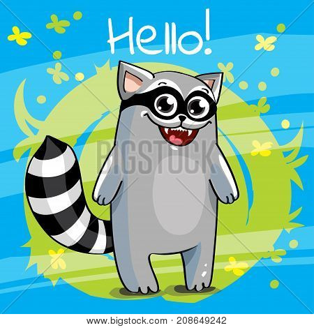 Vector illustration of cute cartoon hapy fun raccoon. Greeting card postcard. Hello.