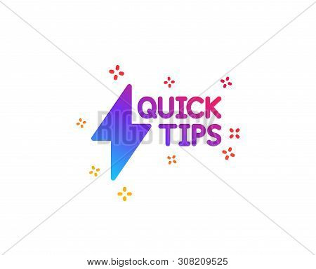 Quick Tips Icon. Helpful Tricks Sign. Tutorials With Lightning Or Energy Symbol. Dynamic Shapes. Gra