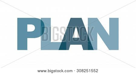 Plan Business Card Text. Modern Lettering Poster. Color Word Art Slogan Icon. Phrases Vector Print D