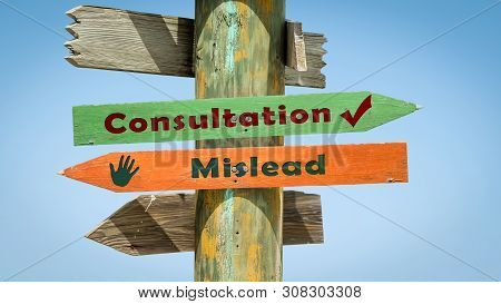 Street Sign The Direction Way To Consultation Versus Mislead