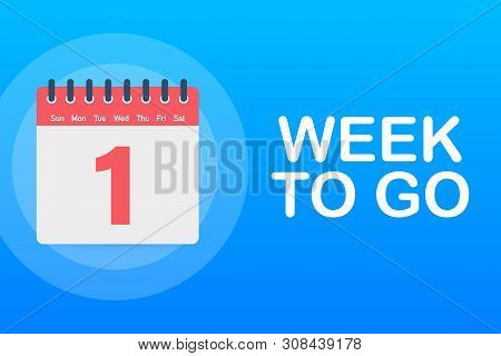 One Week To Go Offer. Calendar Icon. Vector Stock Illustration.