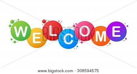 The Word Welcome. Vector Banner With The Text Colored Rainbow. Vector Stock Illustration.