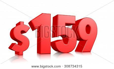 159$ One Hundred Fifty-nine Price Symbol. Red Text Number 3d Render With Dollar Sign On White Backgr